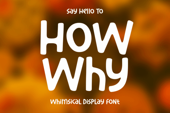 How Why Typeface Review: A Cheerful Display Font for Modern Branding